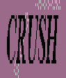 CRUSH